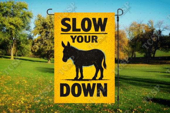 Download Slow Down Garden Flag - Garden flag Collection